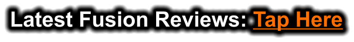 Latest Fusion Reviews: Tap Here