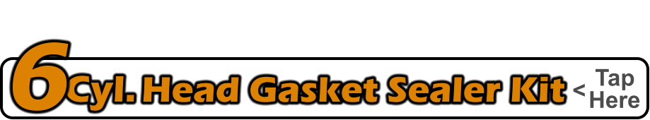 Tap    Here Head Gasket Sealer Kit Cyl. <   6