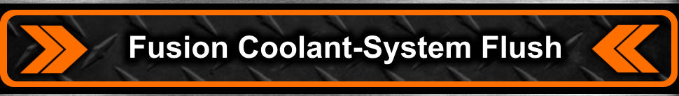 Fusion Coolant-System Flush