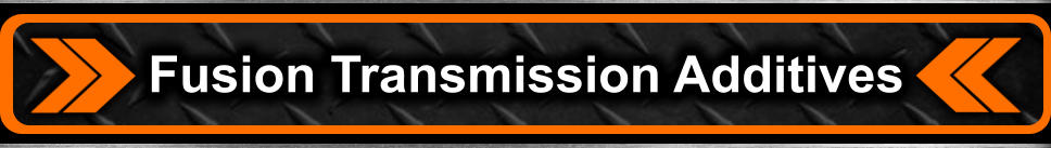 Fusion Transmission Additives