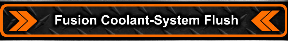 Fusion Coolant-System Flush